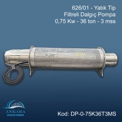 626/01 - Yatık Tip Filtreli Dalgıç Pompa - 0,75 Kw - 36 ton - 3 mss