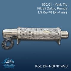 660/01-Yatık Tip Filtreli Dalgıç Pompa-1,5 Kw-78 ton-4 mss