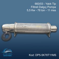 660/03 - Yatık Tip Filtreli Dalgıç Pompa - 5,5 Kw - 78 ton - 11 mss