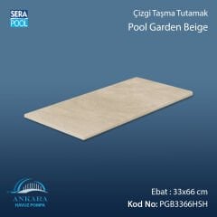 Pool Garden Beige 33x66x1,80 cm Çizgi Taşma Tutamak