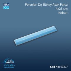 Porselen Dış Bükey Ayak Parçası 4x25 cm Kobalt
