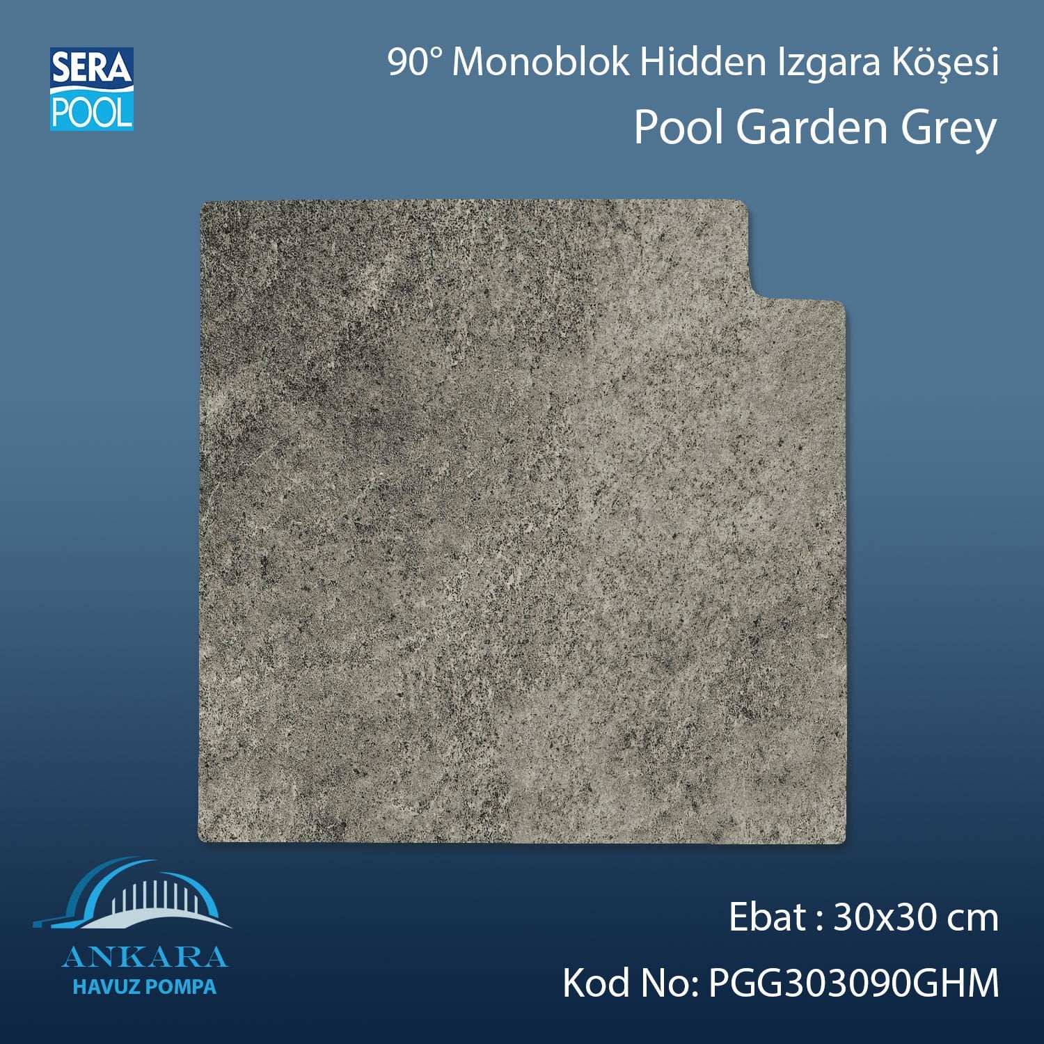 Pool Garden Grey 30x30 cm 90° Monoblok Hidden Izgara Köşesi