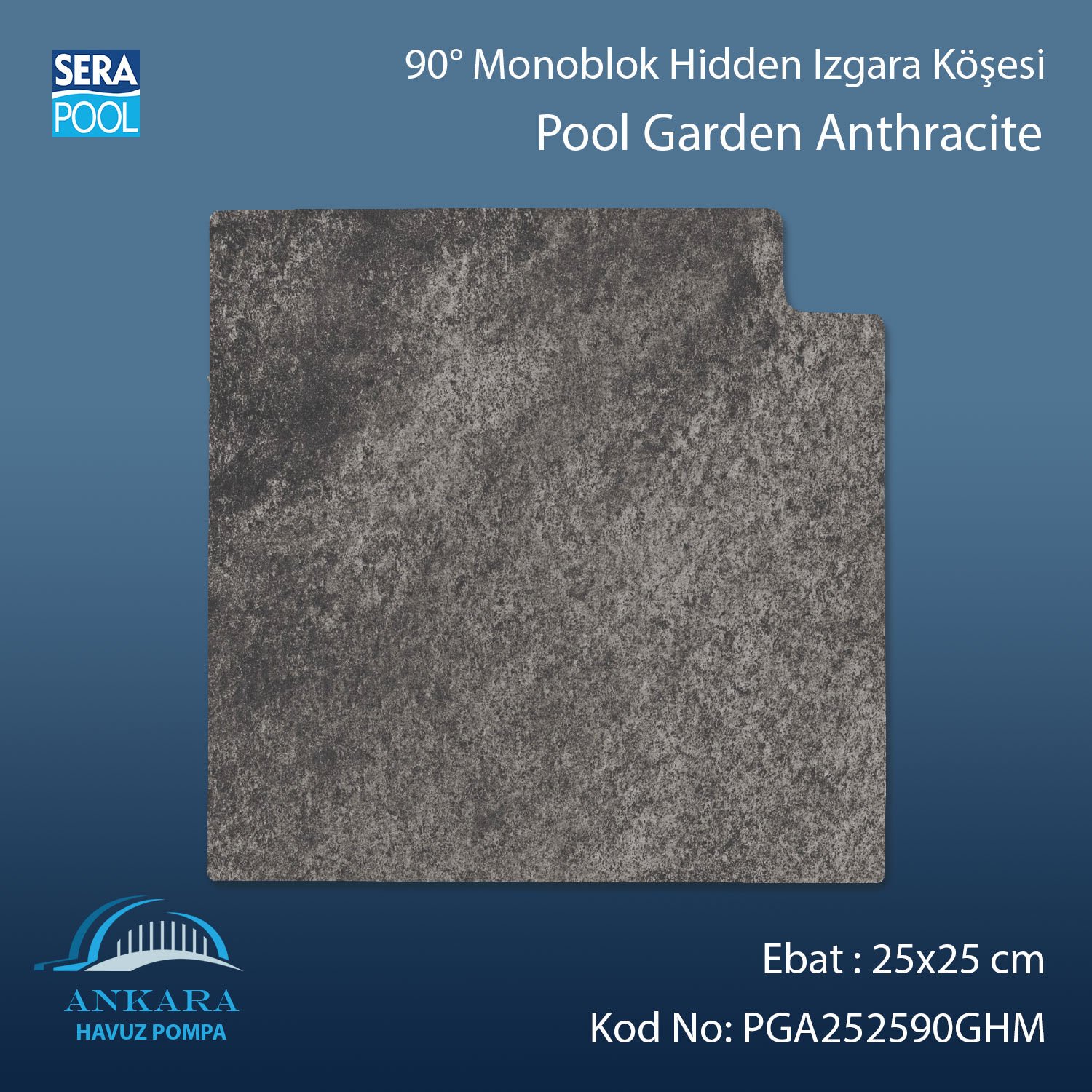 Pool Garden Anthracite 25x25 cm 90° Monoblok Hidden Izgara Köşesi