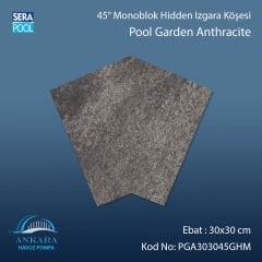 Pool Garden Anthracite 30x30 cm 45° Monoblok Hidden Izgara Köşesi