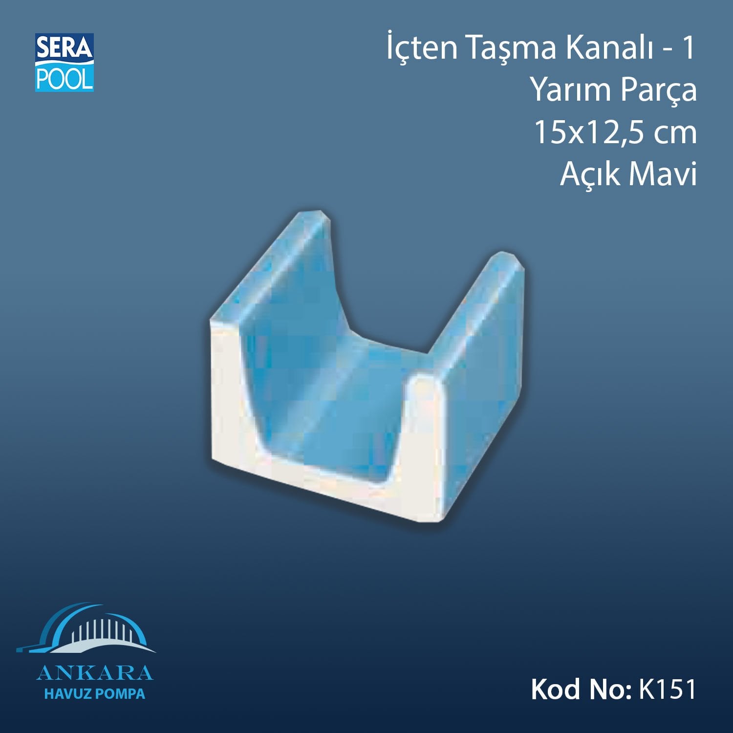 İçten Taşma Kanalı-1 - Yarım Parça - 15x12,5 cm Açık Mavi