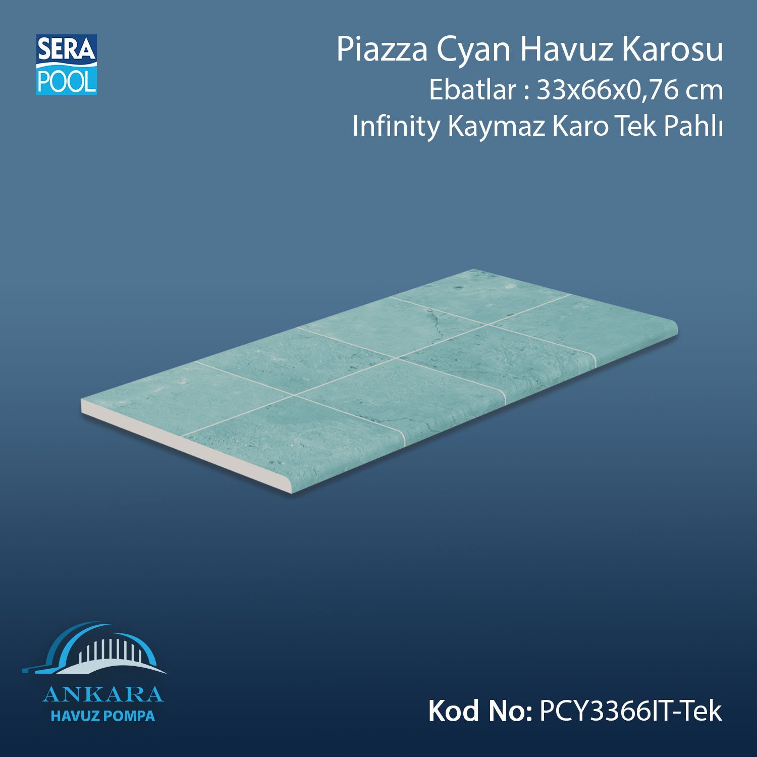Piazza Cyan 33x66x0,76 cm Infinity Kaymaz Karo Tek Pahlı