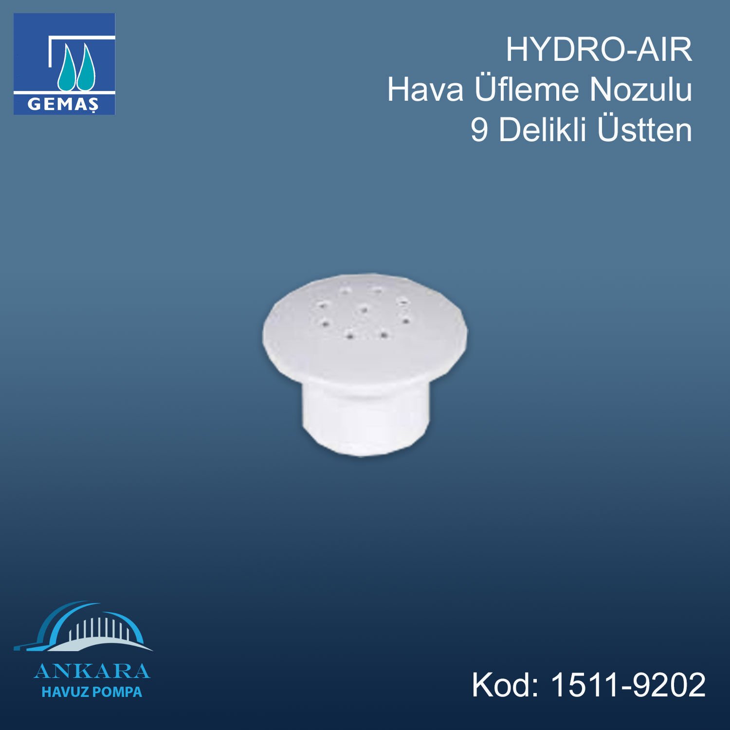 HYDRO-AIR Hava Üfleme Nozulu 9 Delikli Üstten